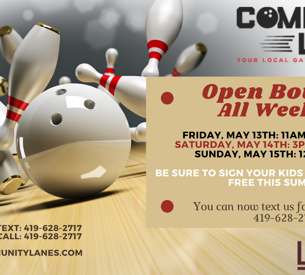 Open Bowling this weekend 5-13-2022
